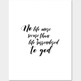 Life surrendered to god Posters and Art